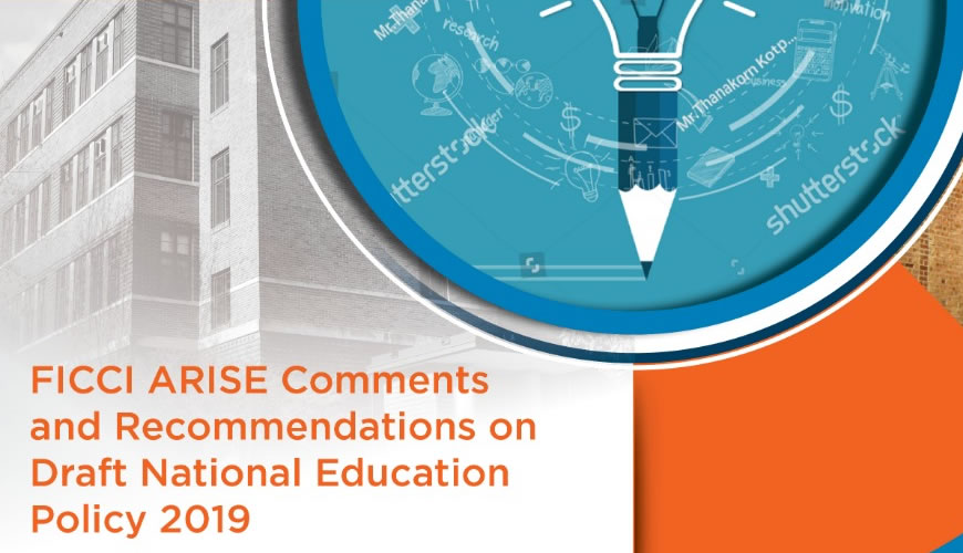 FICCI ARISE Inputs on Draft National Education Policy 2019